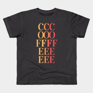 COFFEE - fun tricolor coffee text design - yellow, orange, red Kids T-Shirt